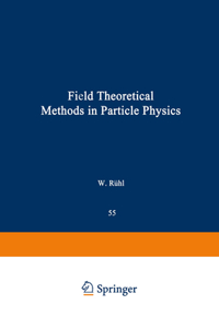 Field Theoretical Methods in Particle Physics