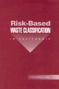 Risk-Based Waste Classification in California