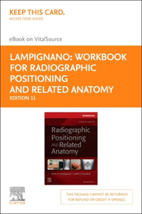 Workbook for Radiographic Positioning and Related Anatomy - Elsevier eBook on Vitalsource (Retail Access Card)