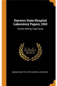 Danvers State Hospital Laboratory Papers, 1910