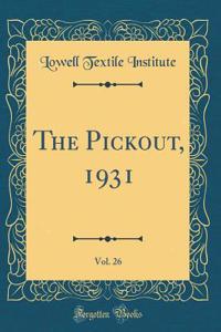 The Pickout, 1931, Vol. 26 (Classic Reprint)