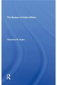 The Bureau Of Indian Affairs