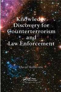 Knowledge Discovery for Counterterrorism and Law Enforcement