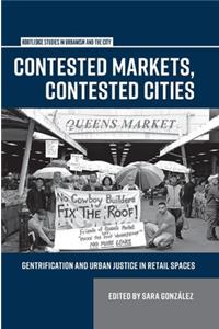 Contested Markets, Contested Cities