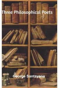 Three Philosophical Poets
