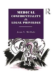 Medical Confidentiality and Legal Privilege