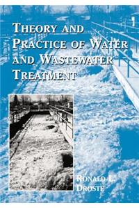 Theory and Practice of Water and Wastewater Treatment