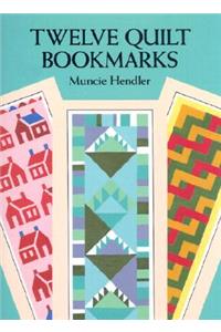 Twelve Quilt Bookmarks