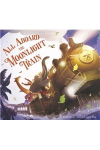 All Aboard the Moonlight Train