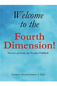 Welcome to the Fourth Dimension