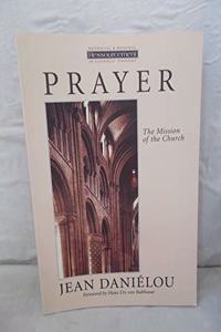 Prayer: Mission of the Church (Ressourcement: retrieval & renewal in Catholic thought) Paperback â€“ 1 January 1997