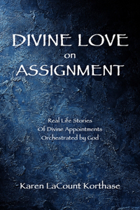 Divine Love on Assignment
