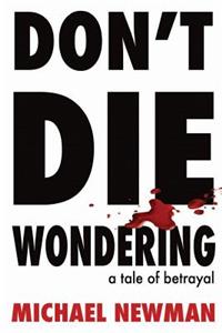 Don't Die Wondering