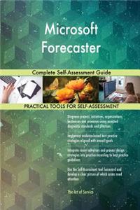 Microsoft Forecaster Complete Self-Assessment Guide
