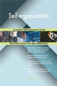Self-organization Complete Self-Assessment Guide