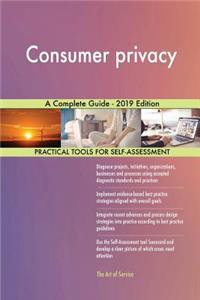 Consumer privacy A Complete Guide - 2019 Edition