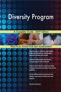 Diversity Program A Complete Guide - 2019 Edition