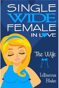 Wife (Single Wide Female in Love, Book 4)