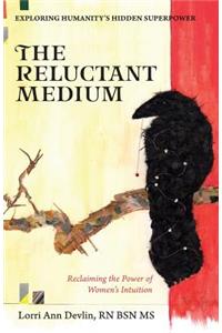 The Reluctant Medium