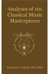 Analyses of 101 Classical Music Masterpieces