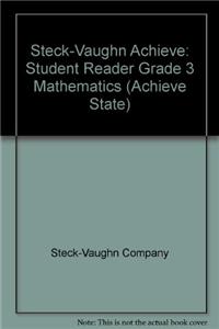 Steck-Vaughn Achieve: Student Reader Grade 3 Mathematics