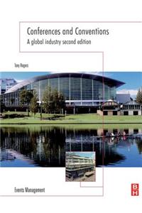 Conferences and Conventions: A Global Industry