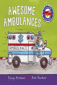 Amazing Machines: Awesome Ambulances