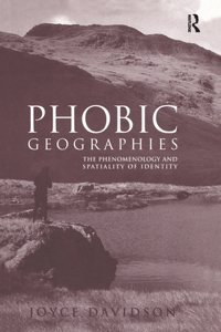 Phobic Geographies