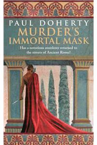Murder's Immortal Mask (Ancient Roman Mysteries, Book 4)