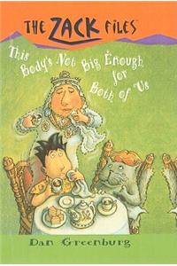 This Body's Not Big Enough for the Both of Us