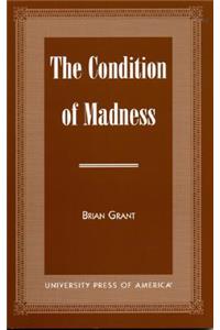 The Condition of Madness