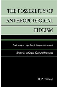 The Possibility of Anthropological Fideism