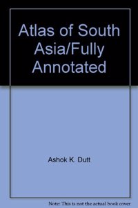 Atlas of South Asia: Fully Annotated