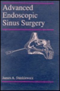 Advanced Endoscopic Sinus Surgery