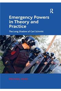 Emergency Powers in Theory and Practice