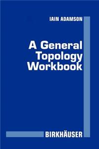 General Topology Workbook