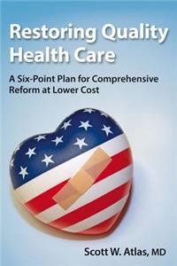 Restoring Quality Health Care