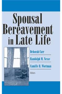 Spousal Bereavement in Late Life