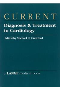 Current Diagnosis and Treatment in Cardiology (1st ed)
