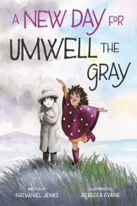 New Day for Umwell the Gray