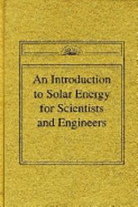 An Introduction to Solar Energy for Scientists and Engineers