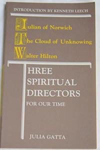 Three Spiritual Directors for Our Time