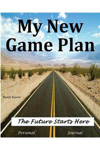 My New Game Plan