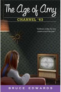 The Age of Amy: Channel '63