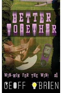 Better Together
