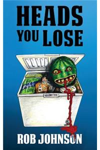 Heads You Lose