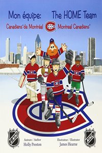 Mon Equipe: Canadiens de Montreal the Home Team Montrealcanadiens