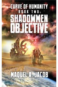 Shadowmen Objective