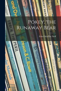 Pokey, the Runaway Bear