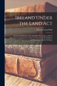 Ireland Under the Land Act